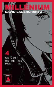 Millénium Tome 4 : ce qui ne me tue pas