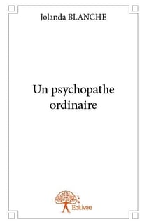 Un psychopathe ordinaire