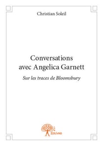 Conversations avec angelica garnett - sur les traces de bloomsbury