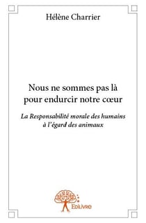 Nous ne sommes pas là pour endurcier notre coeur