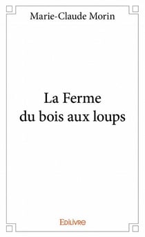 La ferme du bois aux loups