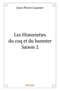 Les historiettes du coq et du hamster ? saison 2