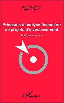 Principes d'analyse financière de projets d'investissement - stratégies et projets