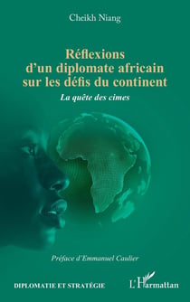 Réflexions d'un diplomate africain sur les défis du continent : La quête des cimes