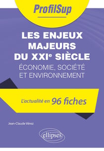 Les enjeux majeurs du XXIe siècle : économie, société et environnement