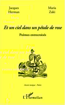 Et un ciel dans un pétale de rose - poèmes entrecroisés