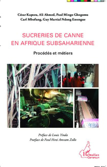 Sucreries de canne en Afrique subsaharienne : Procédés et métiers