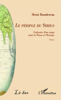 Le periple du Sirius - l'odyssée d'un cargo entre le Pérou et l'Europe