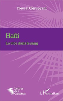 Haïti, le vice dans le sang