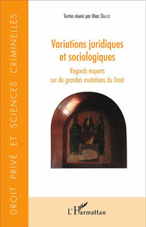 Variations juridiques et sociologiques - regards experts sur de grandes mutations du droit