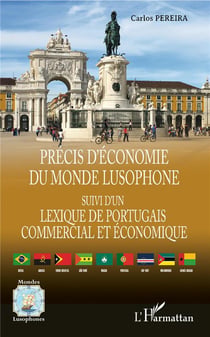 Précis d'économie du monde lusophone - lexique de Portugais commercial et économique