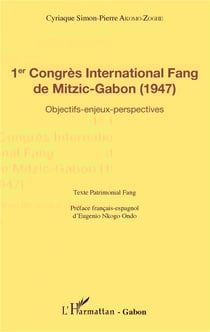1er congrès international Fang de Mitzic Gabon (1947) - objectifs, enjeux, perspectives