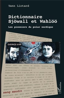 Dictionnaire sjöwall et wahlöö - les pionniers du polar nordique