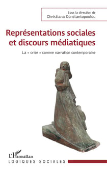 Représentations sociales et discours médiatiques : La crise comme narration contemporaine