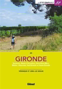 En Gironde - Bordeaux, Bassin d'Arcachon, Entre-Deux-Mers, Médoc, Libournais, Sud-Gironde et Haute-Garonne