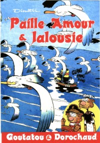 Goutatou et dorochaud t.2 - paille, amour et jalousie