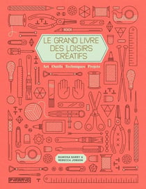 Le grand livre des loisirs créatifs