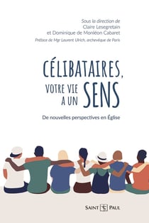 Célibataires en Eglise : de nouvelles perspectives en Eglise