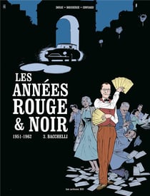 Les années rouge & noir Tome 3 : Bacchelli