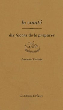 Dix façons de le préparer : le comté