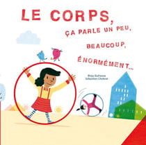 Le corps, ça parle un peu, beaucoup, énormement...