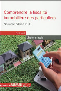 Comprendre la fiscalité immobilière des particuliers (édition 2015)