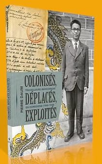 Colonisés, déplacés, exploités