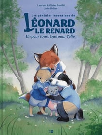 Les Géniales Inventions de Léonard le renard Tome 3 : Un pour tous, tous pour Zélie