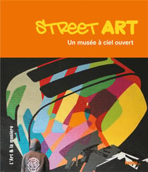Street art - un musée à ciel ouvert