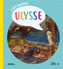 L'art raconte : Ulysse