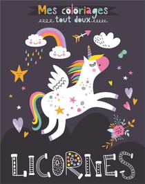 Mes coloriages tout doux - licornes
