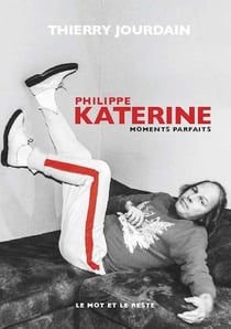Philippe Katerine - moments parfaits
