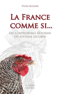La france comme si... - ou l'improbable reforme du systeme jacobin
