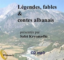 Légendes, fables & contes albanais