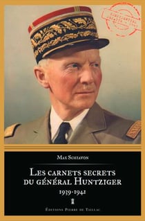 Les carnets secrets du Général Huntziger, 1939-1941