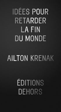 Idées pour retarder la fin du monde