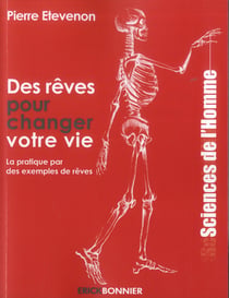 Des rêves pour changer votre vie - la pratique par des exemples de rêves