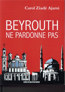 Beyrouth ne pardonne pas