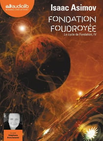 Le cycle de Fondation Tome 4 : Fondation foudroyée