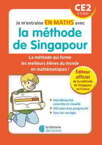 Je m'entraîne avec la méthode de Singapour : maths - CE2 (édition 2023)