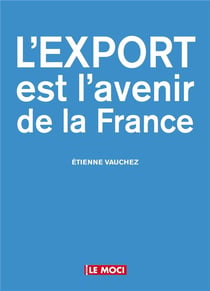 L'Export Est L'Avenir De La France