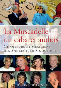 La muscadelle, un cabaret audois - chanteurs et musiciens des années 1960 à nos jours