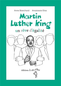 Martin Luther King - un rêve d'égalite