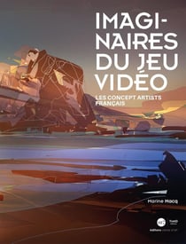 Imaginaire du jeu vidéo : les concepts artists français