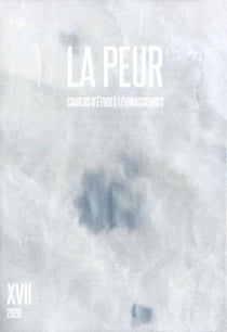 Cahiers d'études lévinassiennes n.17 : la peur