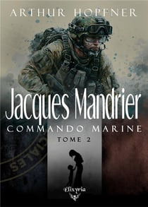 Jacques Mandrier commando marine Tome 2