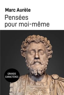 Pensees pour moi-meme - grands caracteres