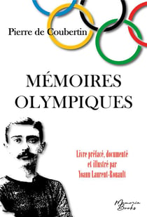 Mémoires Olympiques : édition documentée et illustrée - Spécial JO 2024