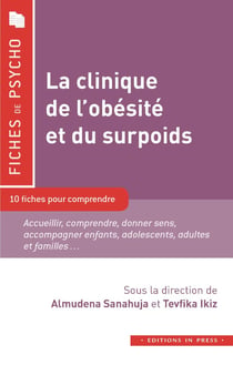 La clinique de l'obesité : Accueillir, comprendre, donner sens, accompagner enfants, adolescents, adultes et familles...