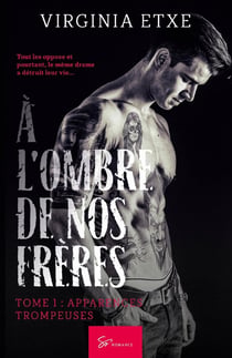 À l'ombre de nos frères Tome 1 : apparences trompeuses